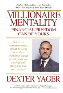 APBK206E   Millionaire Mentality: Financial Freedom Can Be Yours – Dexter Yager