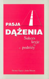 BK813POL "PASJA DĄŻENIA, Sukces kryje się w podróży" Dexter Yager, John Mason