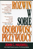 BK303POL "ROZWIŃ W SOBIE OSOBOWOŚĆ PRZYWÓDCY" JOHN C. MAXWELL