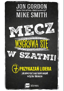 Mecz wygrywa sie w szatni! JON GORDON &MIKE SMITH