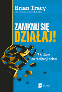 BK1479POL "Zamknij się i działaj!" Brian Tracy