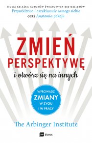 BK1595 POL  Zmień perspektywę i otwórz się na innych The Arbinger Institute