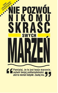APBK10POLE "NIE POZWÓL NIKOMU SKRAŚĆ MARZEŃ" DEXTER YAGER, Polski